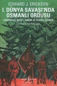 1. Dünya Savaşında Osmanlı Ordusu