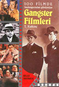 100 Filmde Başlangıcından Günümüze   - Gangster Filmleri (Ciltli)