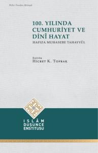 100. Yılında Cumhuriyet ve Dini Hayat - Hafıza Muhasebe Tahayyül