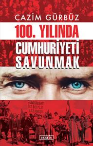 100. Yılında Cumhuriyeti Savunmak