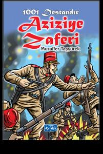 1001 Destandır Aziziye Zaferi