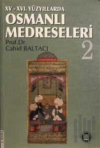 15 - 16. Yüzyıllarda Osmanlı Medreseleri 2