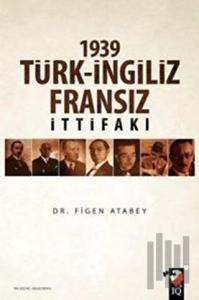 1939 Türk-İngiliz-Fransız İttifakı