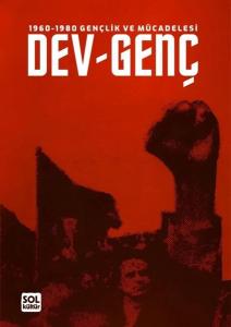 1960 - 1980 Gençlik ve Mücadelesi Dev-Genç
