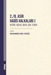 2. / 8. Asır Hadis Halkaları 1 - Medine, Mekke, Mısır, Şam, Yemen