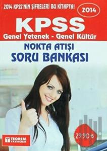 2014 KPSS Genel Yetenek - Genel Kültür Nokta Atışı Soru Bankası