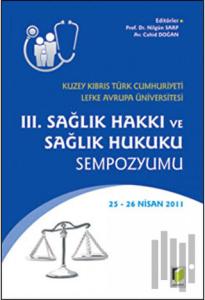 3. Sağlık Hakkı ve Sağlık Hukuku Sempozyumu