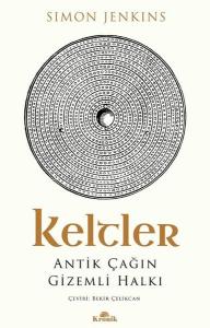 Keltler Antik Çağın Gizemli Halkı