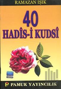 40 Hadis-i Kudsi (Hadis-013)
