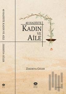 40 Hadiste Kadın ve Aile