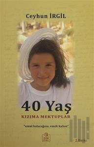 40 Yaş Kızıma Mektuplar