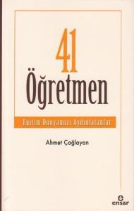 41 Öğretmen - Eğitim Dünyamızı Aydınlatanlar