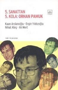 5. Sanattan 5. Kola: Orhan Pamuk