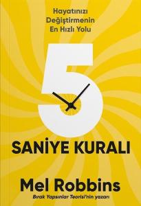 5 Saniye Kuralı - Hayatınızı Değiştirmenin En Hızlı Yolu