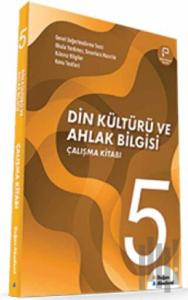 5. Sınıf Din Kültürü ve Ahlak Bilgisi Çalışma Kitabı