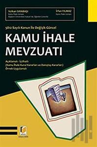 5812 Sayılı Kanun ile Değişik Güncel Kamu İhale Mevzuatı (Ciltli)