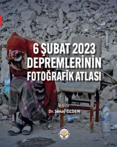 6 Şubat 2023 Depremlerinin Fotoğrafik Atlası (Ciltli)
