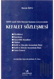 6098 sayılı Türk Borçlar Kanunu Çerçevesinde Kefalet Sözleşmesi (Ciltli)