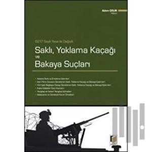 6217 Sayılı Yasa İle Değişik Saklı, Yoklama Kaçağı ve Bakaya Suçları