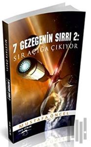 7 Gezegenin Sırrı 2: Sır Açığa Çıkıyor