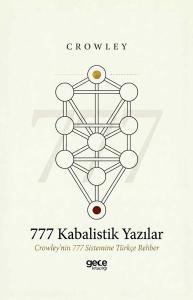 777 Kabalistik Yazılar - Crowley'in 777 Sistemine Türkçe Rehber