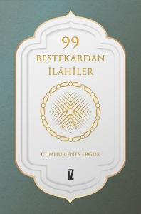 99 Bestekardan İlahiler (Ciltli)