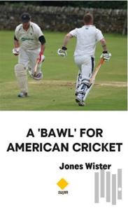 A Bawl For American Cricket