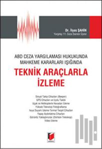 ABD Ceza Yargılaması Hukukunda Mahkeme Kararları Işığında