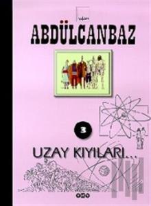 Abdülcanbaz - 3 Uzay Kıyıları