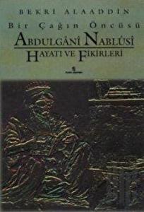 Abdülgani Nablusi Hayatı Ve Fikirleri