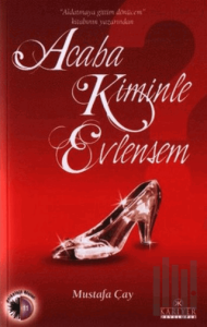 Acaba Kiminle Evlensem?