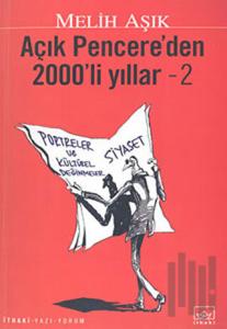 Açık Pencere’den 2000’li Yıllar - 2