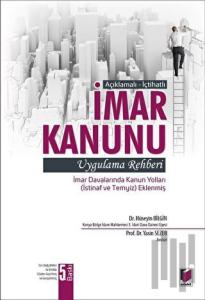 Açıklamalı - İçtihatlı İmar Kanunu Uygulama Rehberi