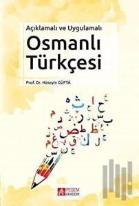Açıklamalı ve Uygulamalı Osmanlı Türkçesi
