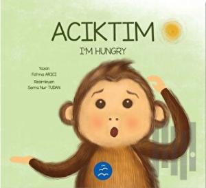 Acıktım - I'm Hungry