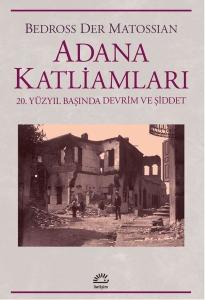 Adana Katliamları - 20. Yüzyıl Başında Devrim ve Şiddet