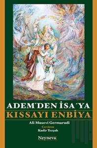 Adem’den İsa’ ya Kıssayı Enbiya