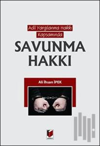 Adil Yargılama Hakkı Kapsamında Savunma Hakkı