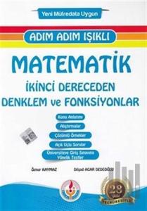 Adım Adım Işıklı Matematik İkinci Dereceden Denklem ve Fonksiyonlar
