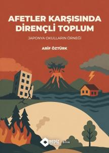Afetler Karşısında Dirençli Toplum -J aponya Okullarının Örneği