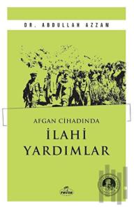 Afgan Cihadında İlahi Yardımlar