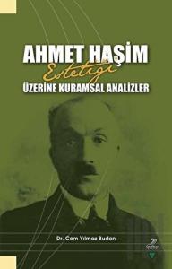 Ahmet Haşim Estetiği Üzerine Kuramsal Analizler