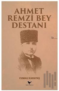 Ahmet Remzi Bey Destanı