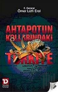 Ahtapotun Kollarındaki Türkiye