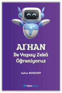 AI'HAN İle Yapay Zeka Öğreniyoruz