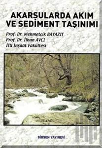 Akarsularda Akım ve Sediment Taşınımı