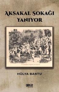 Aksakal Sokağı Yanıyor