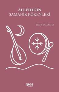 Aleviliğin Şamanik Kökenleri