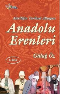 Aleviliğin Tarihsel Alt Yapısı Anadolu Erenleri