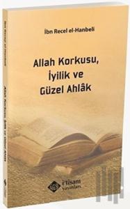 Allah Korkusu İyilik ve Güzel Ahlak